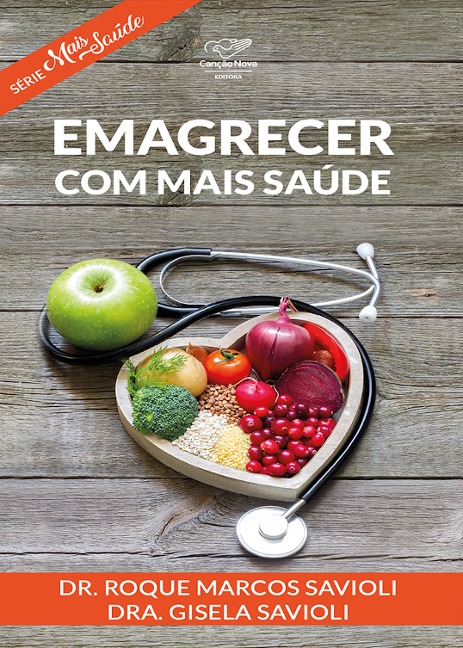 Emagrecer com mais saúde - Roque, Dra. Gisela Savioli