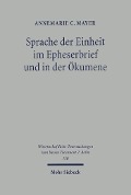 Cover-Bild zum Titel 'Sprache der Einheit im Epheserbief und in der Ökumene' von 'Annemarie C. Mayer'