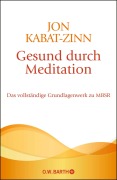 Gesund durch Meditation - Jon Kabat-Zinn