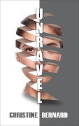 Cover-Bild zum Titel 'Unravel' von 'Christine Bernard'