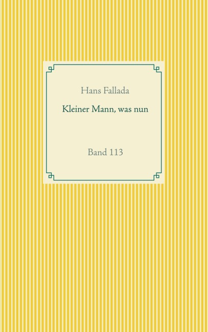 Kleiner Mann, was nun - Hans Fallada