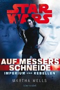 Star Wars(TM) Imperium und Rebellen 1 - Martha Wells