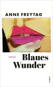Blaues Wunder - Anne Freytag
