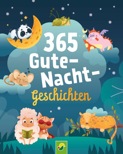 365 Gutenachtgeschichten. Vorlesebuch für Kinder ab 3 Jahren - Schwager & Steinlein Verlag
