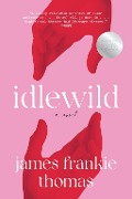 Cover-Bild zum Titel 'Idlewild' von 'James Frankie Thomas'