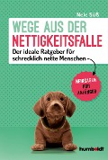 Cover-Bild zum Titel 'Wege aus der Nettigkeitsfalle' von 'Nele Süß'