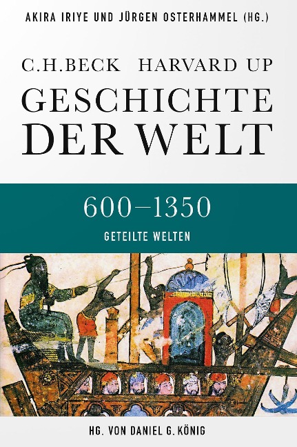 Geschichte der Welt 600-1350 Geteilte Welten - 