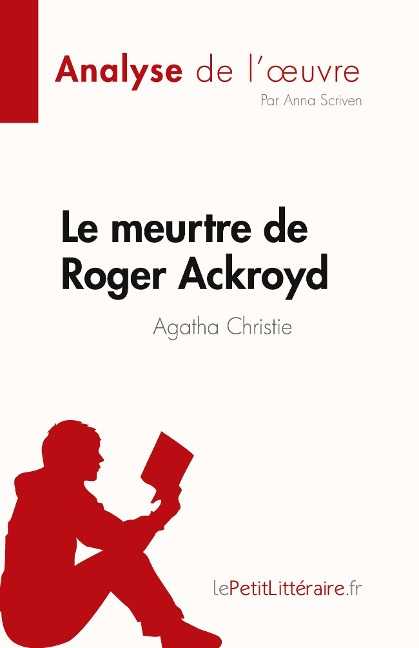 Le meurtre de Roger Ackroyd de Agatha Christie (Analyse de l'¿uvre) - Anna Scriven