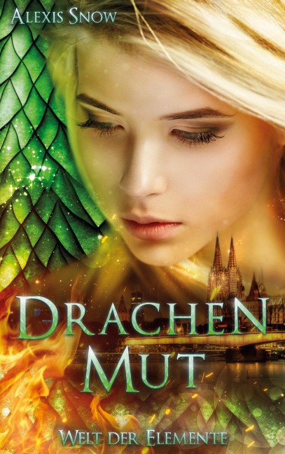 Drachenmut - Alexis Snow