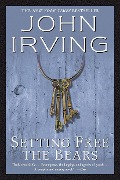 Cover-Bild zum Titel 'Setting Free the Bears' von 'John Irving'