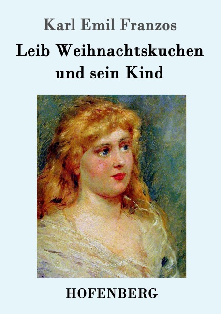 Leib Weihnachtskuchen und sein Kind - Karl Emil Franzos
