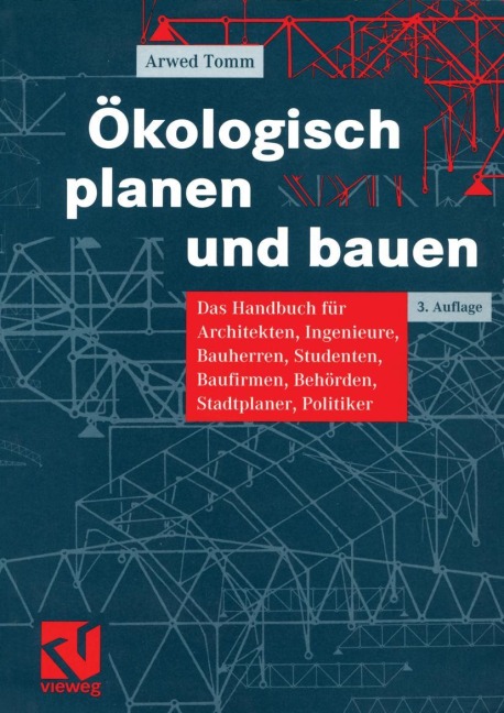 Ökologisch planen und bauen - Arwed Tomm
