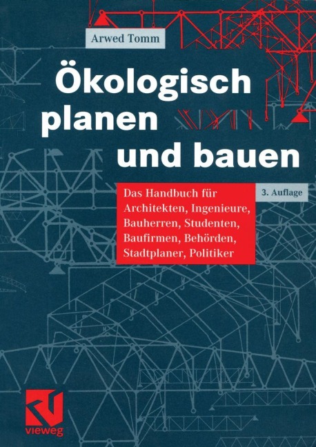 Ökologisch planen und bauen - Arwed Tomm