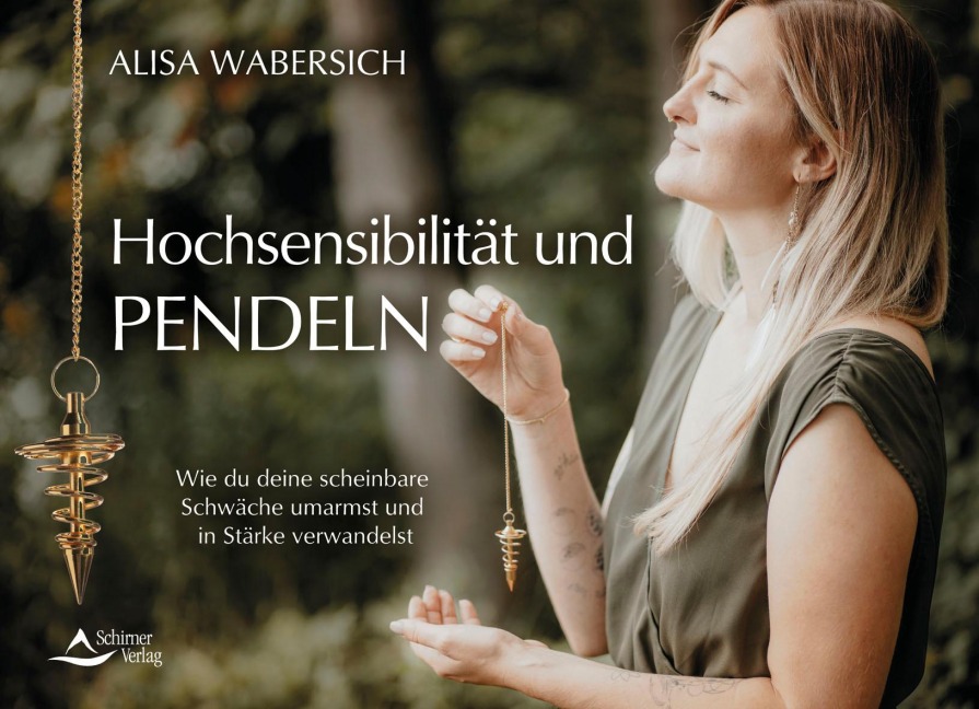 Hochsensibles Pendeln - Alisa Wabersich