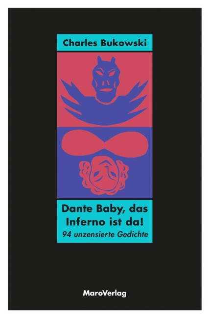 Dante Baby, das Inferno ist da! - Charles Bukowski