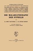 Cover-Bild zum Titel 'Die Malariatherapie der Syphilis' von 'Josef Matuschka, Ernest Finger, Rudolf Rosner'