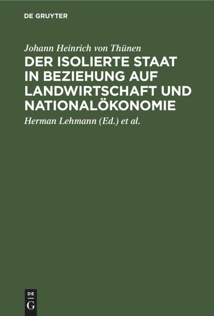 Der isolierte Staat in Beziehung auf Landwirtschaft und Nationalökonomie - Johann Heinrich von Thünen