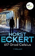 617 Grad Celsius - Horst Eckert