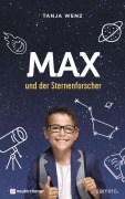 Cover-Bild zum Titel 'Max und der Sternenforscher' von 'Tanja Wenz'