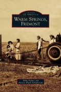Cover-Bild zum Titel 'Warm Springs, Fremont' von 'Philip Holmes, Patricia Wipfli Schaffarczyk'