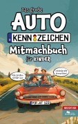 Cover-Bild zum Titel 'Das große Autokennzeichen Mitmachbuch für Kinder' von 'Domenico Colucci, Nico Klemann'
