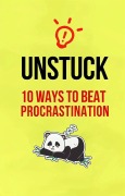 Cover-Bild zum Titel 'Unstuck: Ten Ways To Beat Procrastination' von 'Utshav'