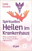 Cover-Bild zum Titel 'Spirituelles Heilen im Krankenhaus' von 'Sandy Edwards'
