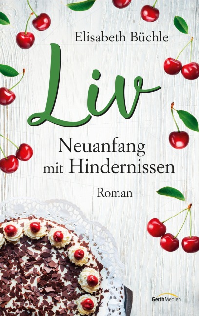 Liv - Neuanfang mit Hindernissen - Elisabeth Büchle