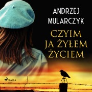 Cover-Bild zum Titel 'Czyim ja ¿y¿em ¿yciem' von 'Andrzej Mularczyk'