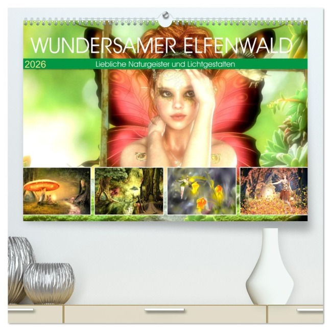 Wundersamer Elfenwald. Liebliche Naturgeister und Lichtgestalten (hochwertiger Premium Wandkalender 2026 DIN A2 quer), Kunstdruck in Hochglanz - Rose Hurley