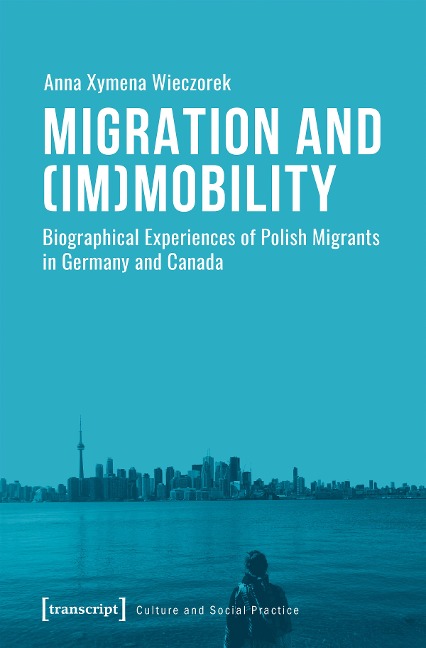 Migration and (Im)Mobility - Anna Xymena Wieczorek