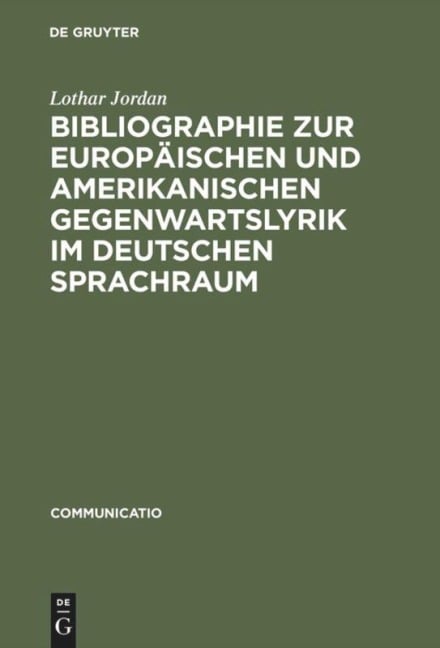 Bibliographie zur europäischen und amerikanischen Gegenwartslyrik im deutschen Sprachraum - Lothar Jordan