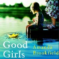 Cover-Bild zum Titel 'Good Girls' von 'Amanda Brookfield'