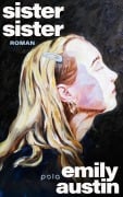 Cover-Bild zum Titel 'Sister, Sister' von 'Emily R. Austin'