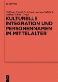 Cover-Bild zum Titel 'Kulturelle Integration und Personennamen im Mittelalter' von ''