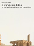 Cover-Bild zum Titel 'Il giuramento di Pan. Per una fratellanza estetico-politica in architettura' von 'Gianluca Peluffo'