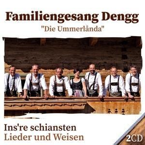 Ins're schiansten Lieder und Weisen - Familiengesang Dengg "Die Ummerlanda"