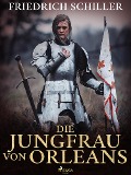Cover-Bild zum Titel 'Die Jungfrau von Orleans' von 'Friedrich Schiller'
