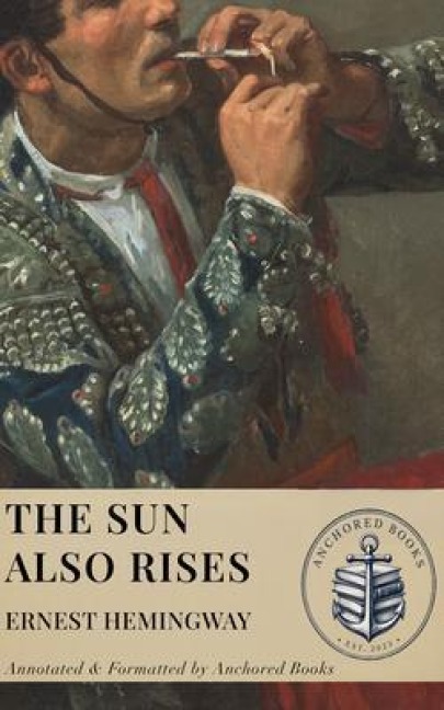 The Sun Also Rises - Ernest Hemingway