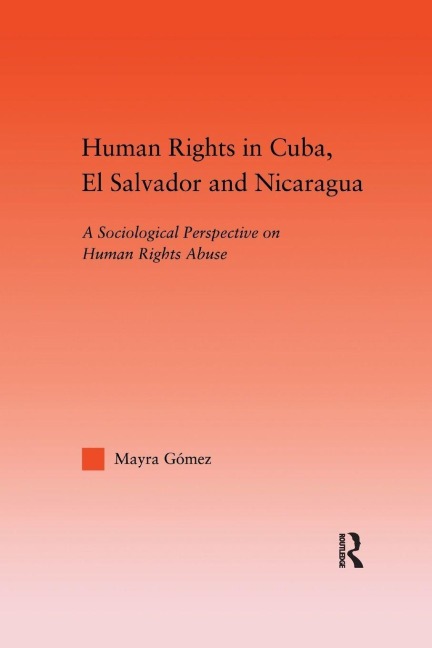 Human Rights in Cuba, El Salvador and Nicaragua - Mayra Gomez