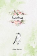 Cover-Bild zum Titel 'Luscinia' von 'Alina Hosiner'