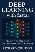 Cover-Bild zum Titel 'Deep Learning with Fast.ai' von 'Richard Johnson'