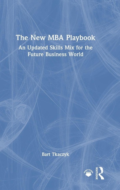 The New MBA Playbook - Bart Tkaczyk