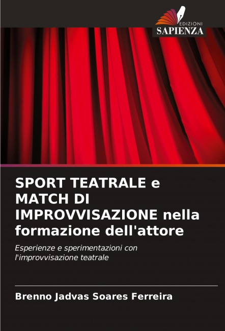 SPORT TEATRALE e MATCH DI IMPROVVISAZIONE nella formazione dell'attore - Brenno Jadvas Soares Ferreira