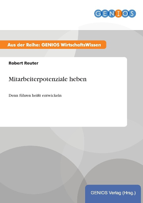Mitarbeiterpotenziale heben - Robert Reuter