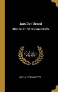 Aus Der Urzeit - Karl Alfred Von Zittel
