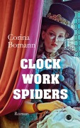 Cover-Bild zum Titel 'Clockwork Spiders' von 'Corina Bomann'