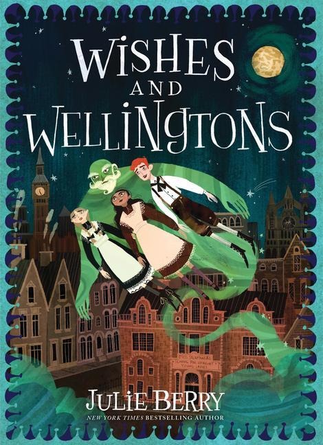 Wishes and Wellingtons - Julie Berry