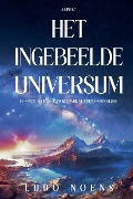 Het ingebeelde Universum - Ludo Noens