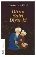 Divan Sairi Diyor ki - Dursun Ali Tökel